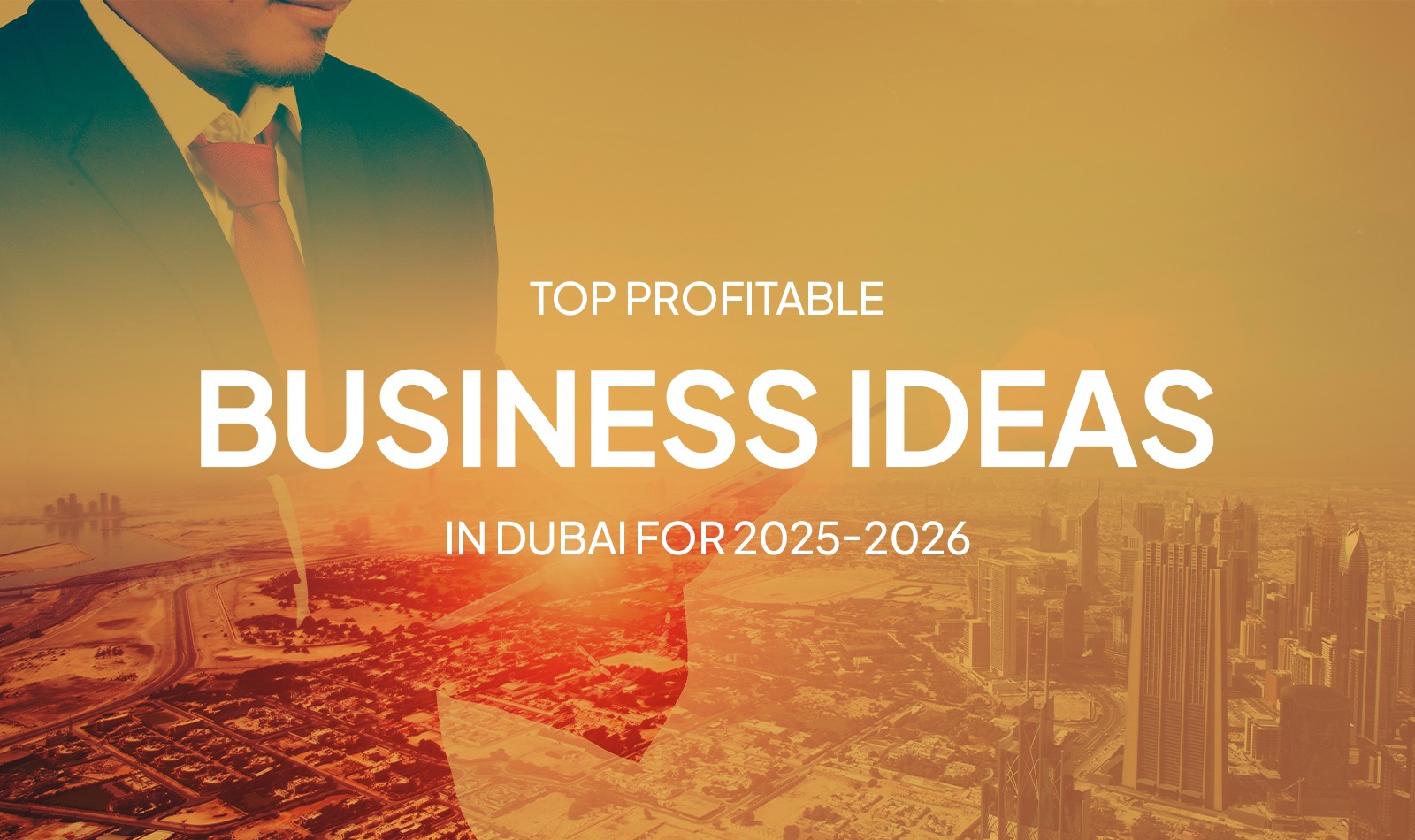 Top Profitable Business Ideas in Dubai for 2025-2026