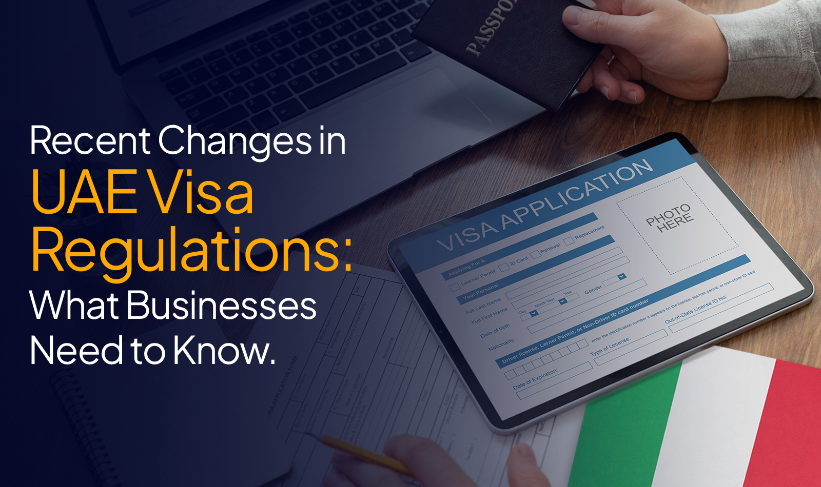 Recent Changes in UAE Visa Regulations: What Businesses Need to Know