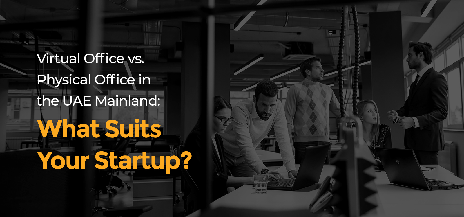 Virtual Office vs. Physical Office in the UAE Mainland What Suits Your Startup