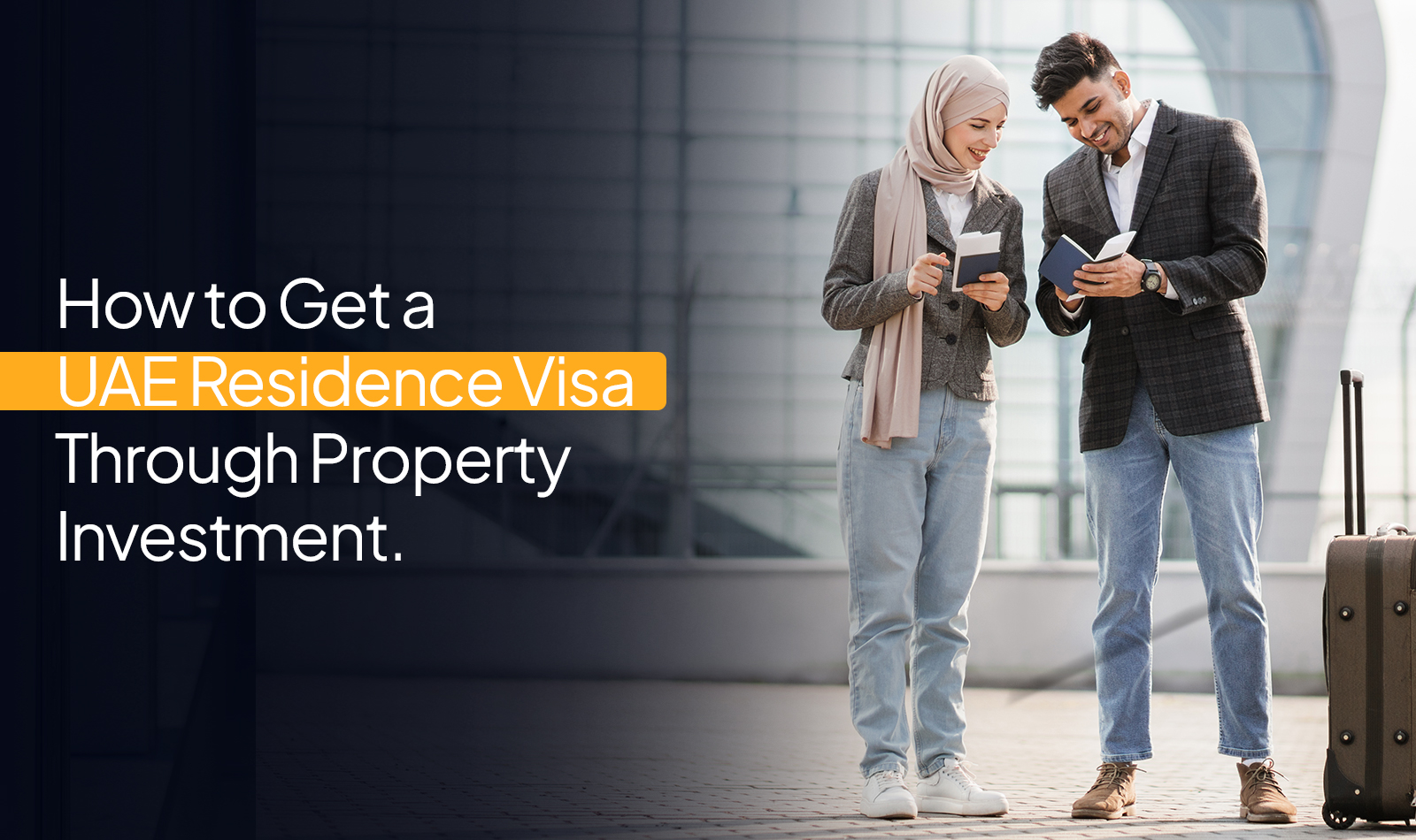 How to Get a UAE Residence Visa Through Property Investment
