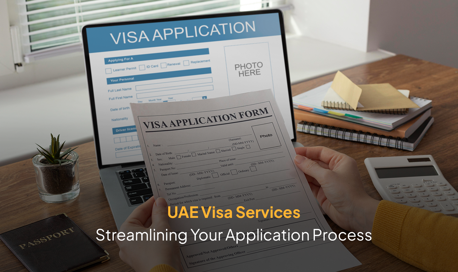 UAE Visa Services: Streamlining Your Application Process