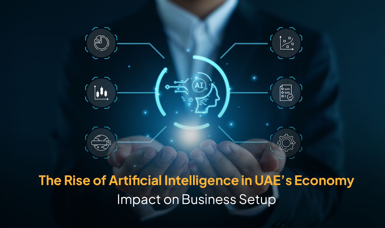 The Rise of Artificial Intelligence in UAE’s Economy: Impact on Business Setup
